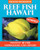 Reef Fish Hawai'i: Waterproof Pocket Guide: Instant Id for Snorkelers and Divers By John P. Hoover - Paperback