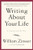 Writing about Your Life: A Journey Into the Past By William Zinsser - Paperback