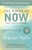 The Power of Now: A Guide to Spiritual Enlightenment By Eckhart Tolle - Paperback
