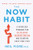 The Now Habit: A Strategic Program for Overcoming Procrastination and Enjoying Guilt-Free Play By Neil Fiore - Paperback