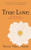 True Love: A Practice for Awakening the Heart By Thich Nhat Hanh - Mass Market Paperbound