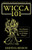 A Reference Guide for the Novice Wiccan: The Ultimate Crash Course in All Things Wiccan - Wicca 101 By Kristina Benson - Paperback