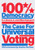 100% Democracy: The Case for Universal Voting By E. J. Dionne - Hardcover