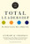 Total Leadership: Be a Better Leader, Have a Richer Life (with New Preface) By Stewart D. Friedman - Paperback