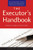 The Executor's Handbook: A Step-By-Step Guide to Settling an Estate for Personal Representatives, Administrators, and Beneficiaries By Theodore E. Hughes - Paperback