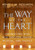 The Way of the Heart: Connecting with God Through Prayer, Wisdom, and Silence By Henri J. M. Nouwen - Paperback The Way of the Heart: Connecting with God Through Prayer, Wisdom, and Silence By Henri J. M. Nouwen - Paperback