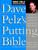 Dave Pelz's Putting Bible: The Complete Guide to Mastering the Green By Dave Pelz - Hardcover