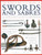The World Encyclopedia of Swords and Sabres: An Authoritative History and Visual Directory of Edged Weapons from Around the World, Shown in More Than By Harvey J. S. Withers - Hardcover
