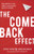 The Come Back Effect: How Hospitality Can Compel Your Church's Guests to Return By Jason Young - Paperback