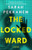 The Locked Ward By Sarah Pekkanen - Hardcover