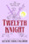 Twelfth Knight: A Reese's Book Club Pick By Alexene Farol Follmuth - Paperback