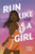 Run Like a Girl By Amaka Egbe - Hardcover