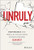 Unruly: Fighting Back When Politics, Ai, and Law Upend the Rules of Business By Sean West - Hardcover