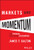 Markets and Momentum: How Profiling Gives Traders an Advantage By James F. Dalton - Hardcover