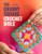 The Granny Square Crochet Bible: Everything You Need to Know about How to Crochet Granny Squares By Lynne Rowe - Paperback