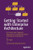 Getting Started with Enterprise Architecture: A Practical and Pragmatic Approach to Learning the Basics of Enterprise Architecture By Eric Jager - Paperback