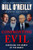 Confronting Evil: Assessing the Worst of the Worst By Bill O'Reilly - Hardcover
