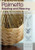 Palmetto Braiding and Weaving: Using Palm Fronds to Create Baskets, Bags, Hats & More By Viva Cooke - Paperback