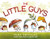 The Little Guys By Vera Brosgol - Hardcover