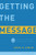 Getting the Message: A Plan for Interpreting and Applying the Bible By Daniel M. Doriani - Paperback
