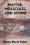 Matter, Molecules, and Atoms (Yesterday's Classics) By Bertha Morris Parker - Paperback