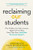 Reclaiming Our Students: Why Children Are More Anxious, Aggressive, and Shut Down Than Ever--And What We Can Do about It By Hannah Beach - Paperback