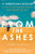 From the Ashes: My Story of Being Indigenous, Homeless, and Finding My Way By Jesse Thistle - Paperback
