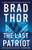 The Last Patriot: A Thriller By Brad Thor - Paperback