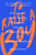 To Raise a Boy: Classrooms, Locker Rooms, Bedrooms, and the Hidden Struggles of American Boyhood By Emma Brown - Paperback