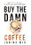 Buy the Damn Coffee: How Women of Faith Ditch Guilt and Shame Around Money By Janine Mix - Hardcover