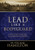 Lead Like a Bodyguard: Fifty Two Timeless Leadership Lessons By Don Mark Hamilton - Hardcover