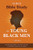 35-Day Bible Study for Young Black Men: Daily Scripture Readings, Affirmations & Prompts to Guide Black Teenage Guys to Manhood By Inell Williams - Paperback