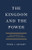 The Kingdom and the Power By Peter J. Leithart - Paperback
