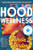 Hood Wellness: Tales of Communal Care from People Who Drowned on Dry Land By Tamela J. Gordon - Paperback