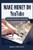 Make Money On YouTube: How to Create and Grow Your YouTube Channel, Gain Millions of Subscribers, Earn Passive Income and Make Money Online Fast While By James Ericson - Paperback