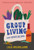 Group Living and Other Recipes: A Memoir By Lola Milholland - Hardcover