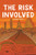 The Risk Involved By Jeffrey Utzinger - Paperback