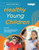 Healthy Young Children Sixth Edition By Alicia L. Haupt - Paperback