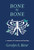 Bone by Bone: A Memoir of Trauma and Healing By Geralyn S. Ritter - Hardcover