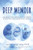 Deep Memoir: An Archetypal Approach to Deepen Your Story and Broaden Its Appeal By Jennifer Leigh Selig - Paperback