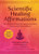Scientific Healing Affirmations: The Original Classic for Improving One's Mental and Physical State (100th Anniversary Edition) By Paramahansa Yogananda - Hardcover