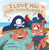 I Love You More Than Plunder By Kyle Sullivan - Board Books