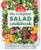 The Complete Salad Cookbook: A Fresh Guide to 200+ Vibrant Dishes Using Greens, Vegetables, Grains, Proteins, and More By America's Test Kitchen - Paperback