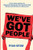 We've Got People: From Jesse Jackson to Alexandria Ocasio-Cortez, the End of Big Money and the Rise of a Movement By Ryan Grim - Paperback