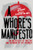 A Whore's Manifesto: An Anthology of Writing and Artwork by Sex Workers By Kay Kassirer - Paperback