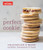 The Perfect Cookie: Your Ultimate Guide to Foolproof Cookies, Brownies & Bars By America's Test Kitchen - Hardcover