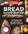 Bread Illustrated: A Step-By-Step Guide to Achieving Bakery-Quality Results at Home By America's Test Kitchen - Paperback