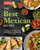 The Best Mexican Recipes: Kitchen-Tested Recipes Put the Real Flavors of Mexico Within Reach By America's Test Kitchen - Paperback