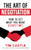 The Art of Negotiation: How to get what you want (every time) By Tim Castle - Paperback