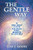 The Gentle Way: A Self-Help Guide for Those Who Believe in Angels By Tom Moore - Paperback